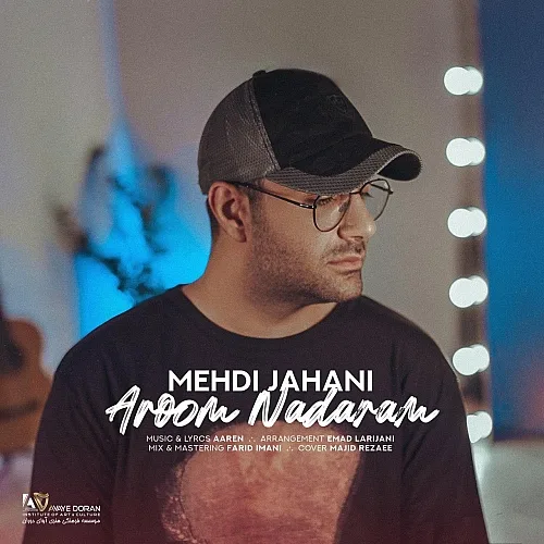 Aroom Nadaram Mehdi Jahani